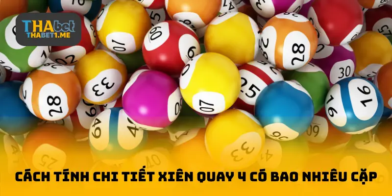 Xiên quay 4 có bao nhiêu đôi? Cách tính chi tiết