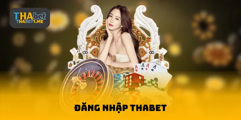 đăng nhập THABET