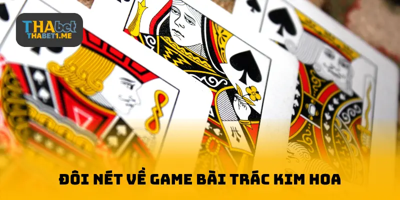 Đôi đòn về game bài trác kim hoa