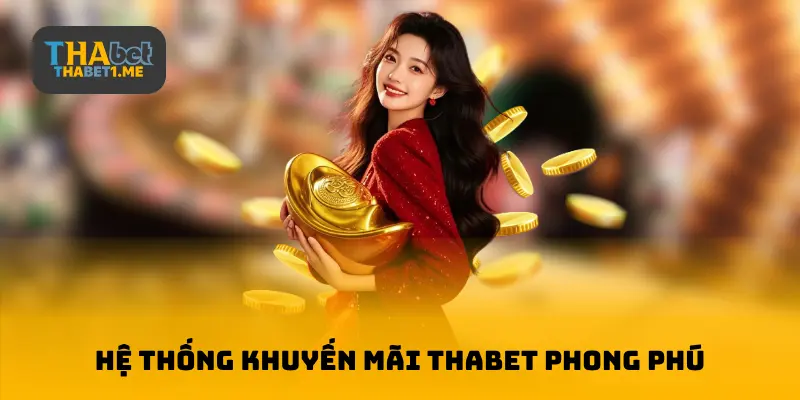 Hệ thống khuyến mãi THABET phong phú