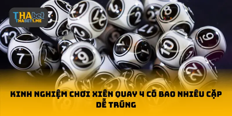 Kinh nghiệm chơi game 4 có bao nhiêu đôi dễ dàng mở rộng