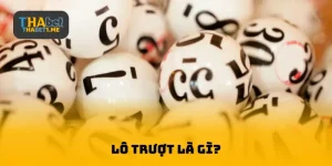 Lô trượt là gì