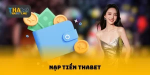 Nạp tiền THABET