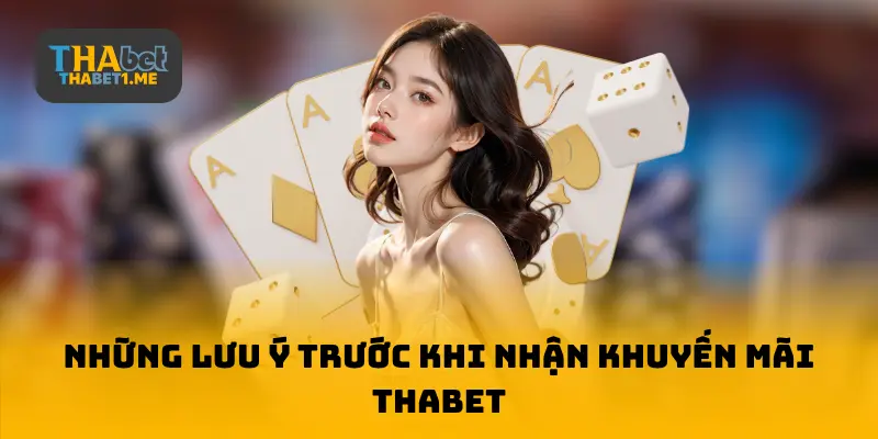 Những lưu ý trước khi nhận khuyến mãi THABET