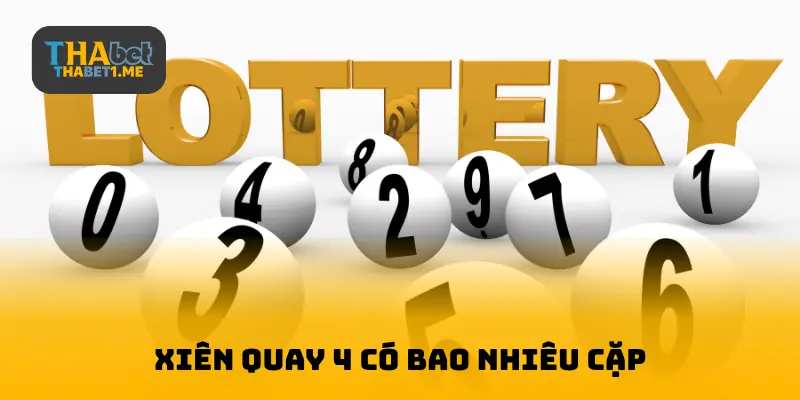 xiên quay 4 có bao nhiêu cặp